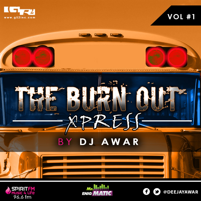 The BurnOut Xpress,Dj Awar, ONEQN